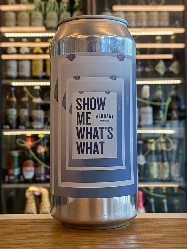 Verdant | Show Me What's What | IPA