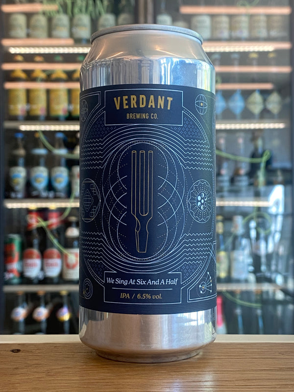Verdant | We Sing At Six And A Half | IPA