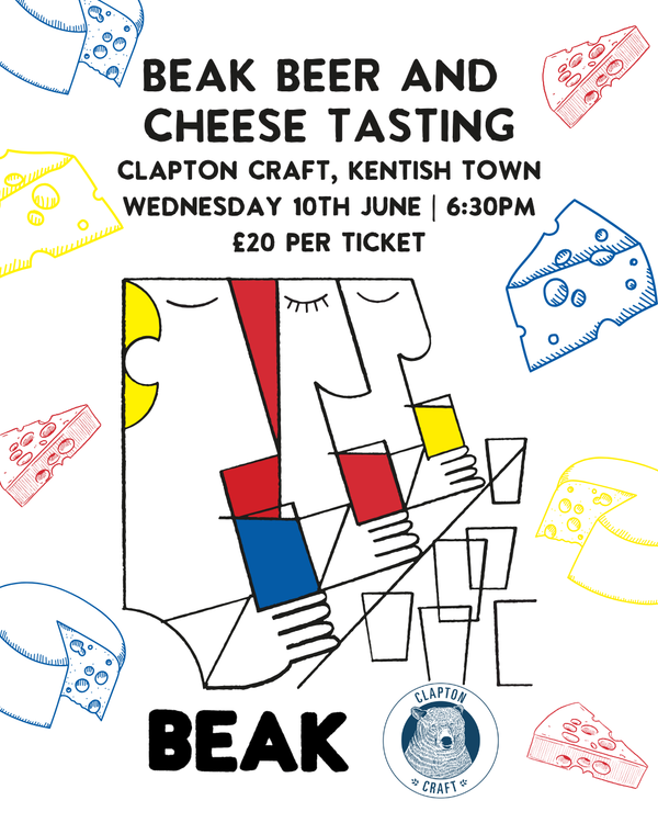 Beak Brewery x Clapton Craft Kentish Town | Beer & Cheese Pairing Night *SOLD OUT*