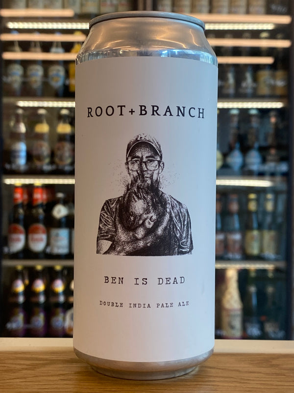 Root + Branch | Ben Is Dead | DIPA
