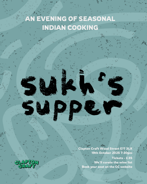 Sukh's Supper | Clapton Craft Wood St | 19th October Ticket