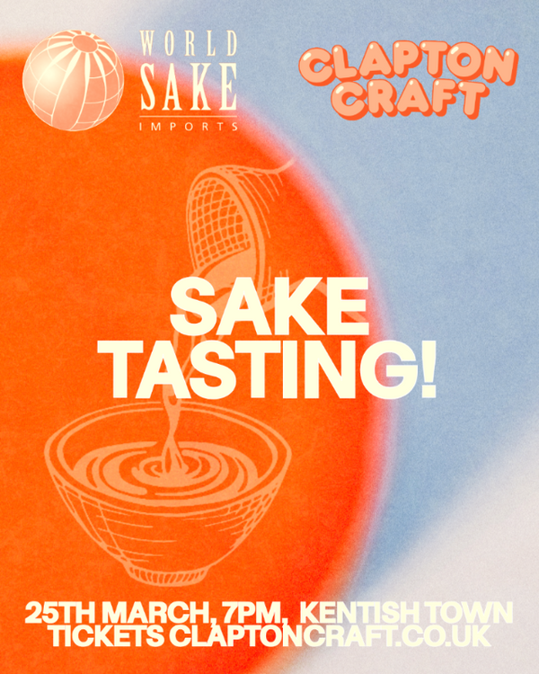 Clapton Craft | Guided Premium Sake Tasting With Paired Snacks Wed March 25th